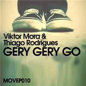 Viktor Mora & Thiago Rodrigues - Gery Gery Go EP