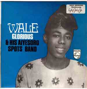 Wale Glorious And His Aiyesoro Spots Band - Iya Fün Mi Lowo