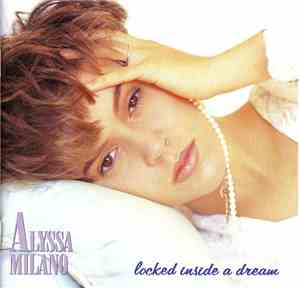 Alyssa Milano - Locked Inside A Dream