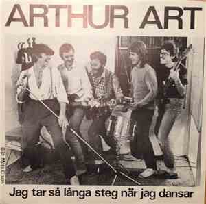 Arthur Art - Jag tar så långa steg när jag dansar