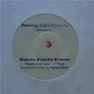 Blanche Blanche Blanche - Heart And Soul / Map Of The City