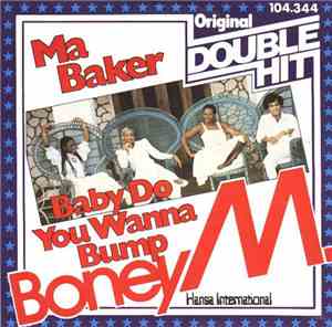 Boney M. - Ma Baker / Baby Do You Wanna Bump