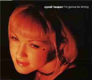 Cyndi Lauper - I'm Gonna Be Strong