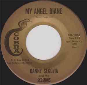 Danny Segovia And The Sessions  - My Angel Diane / Hey Babe
