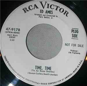 Ed Ames - Time, Time (Tu As Beau Sourire) / One Little Girl At A Time