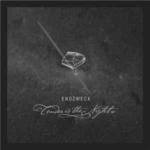 Endzweck - Tender Is The Night