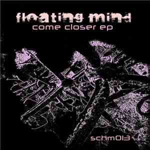 Floating Mind - Come Closer EP