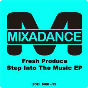 Fresh Produce  - Step Into The Music EP