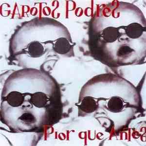Garotos Podres - Pior Que Antes