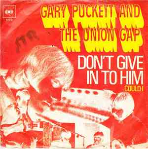Gary Puckett & The Union Gap - Don't Give In To Him