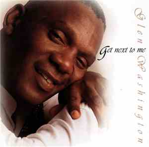 Glen Washington - Get Next To Me