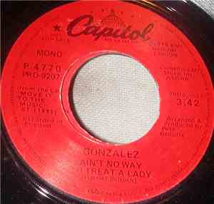 Gonzalez - Ain't No Way To Treat A Lady
