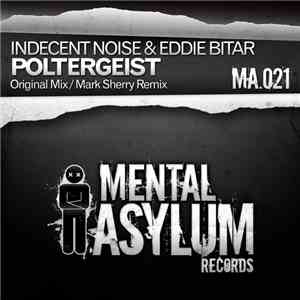 Indecent Noise & Eddie Bitar - Poltergeist