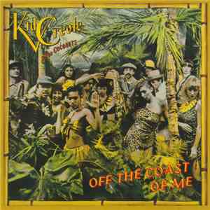 Kid Creole And The Coconuts - Off The Coast Of Me
