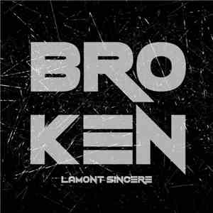 Lamont Sincere - Broken