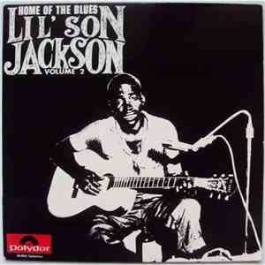 Lil' Son Jackson - Home Of The Blues Volume 2
