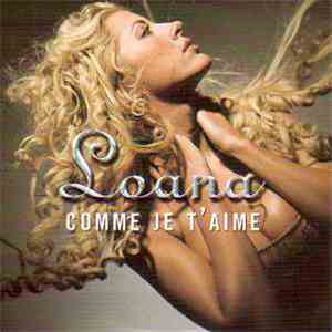 Loana - Comme Je T'Aime