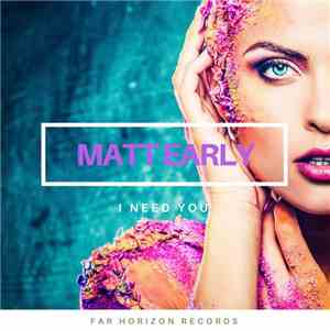 Matt Early - I Need You