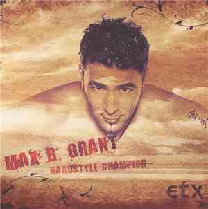 Max B. Grant - Hardstyle Champion
