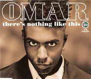 Omar - There's Nothing Like This