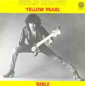Philip Lynott - Yellow Pearl/Girls
