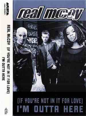 Real McCoy - (If You're Not In It For Love) I'm Outta Here
