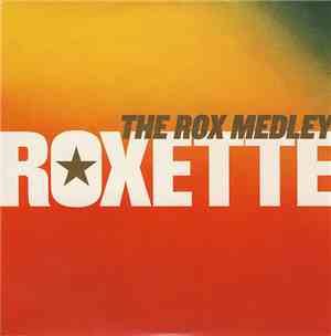 Roxette - The Rox Medley