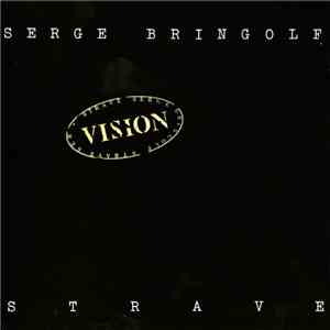 Serge Bringolf Strave - Vision