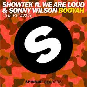 Showtek ft. We Are Loud & Sonny Wilson  - Booyah (The Remixes)
