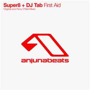 Super8 + DJ Tab - First Aid