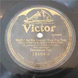 Tennessee Ten - Waitin' For The Evenin' Mail / 'Taint Nobody's Biz-ness If  ...