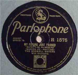 The Boswell Sisters - My Future Just Passed / Gee, But I'd Like To Make You ...