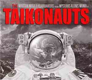 The Taikonauts - Mysteriis Alienis Mundi