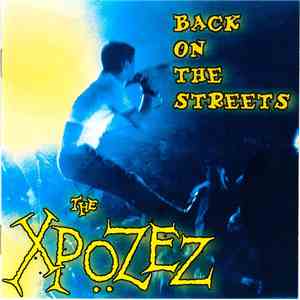 The Xpozez - Back On The Streets