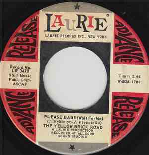 The Yellow Brick Road - Please Babe (Wait For Me) / Don't Feel Sorry For Yo ...