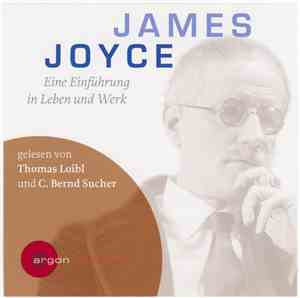 Thomas Loibl, C. Bernd Sucher - James Joyce – Eine Einführung In Leben Und  ...