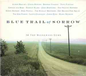 Various - Blue Trail Of Sorrow (16 Top Bluegrass Gems)
