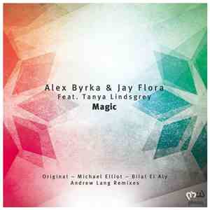 Alex Byrka & Jay Flora Feat. Tanya Lindsgrey - Magic