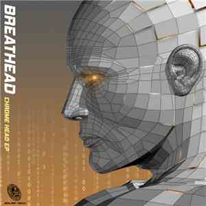 Breathead - Chrome Head EP