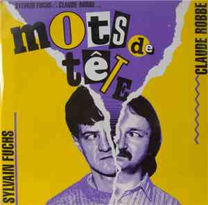 Claude Robbe Et Sylvain Fuchs - Mots De Tête