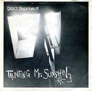 Dark's Pandemonium - Taunting Mr. Sunshine