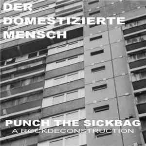 Der Domestizierte Mensch - Punch The Sickbag