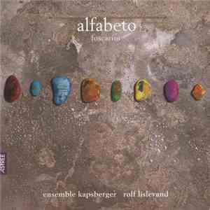 Foscarini - Ensemble Kapsberger, Rolf Lislevand - Alfabeto