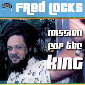 Fred Locks - Mission For The King