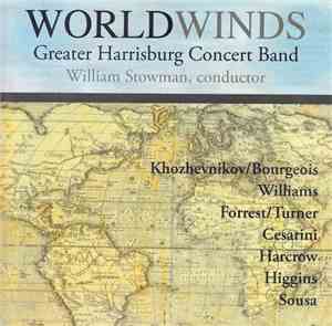 Greater Harrisburg Concert Band, William Stowman - Worldwinds