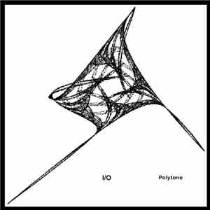 I/O  - Polytone