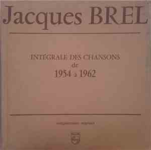 Jacques Brel - Intégrale Des Chansons De 1954 A 1962