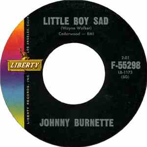 Johnny Burnette - Little Boy Sad / (I Go) Down To The River