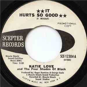 Katie Love And The Four Shades Of Black - It Hurts So Good / Don't Let It G ...