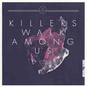 Killers walk among us - Bonjour Tristesse / Denial Is Not Just A River